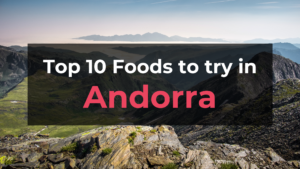 Read more about the article Top 10 Foods in Andorra