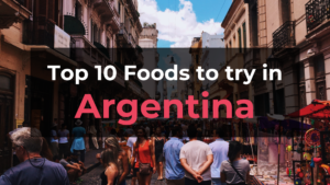 Read more about the article Top 10 Foods in Argentina