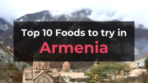Read more about the article Top 10 Foods in Armenia