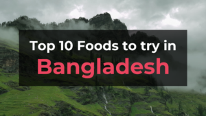 Read more about the article Top 10 Foods in Bangladesh
