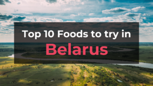 Read more about the article Top 10 Foods in Belarus