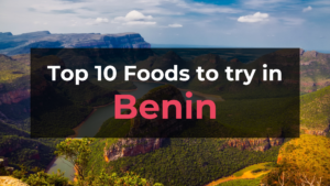 Read more about the article Top 10 Foods in Benin