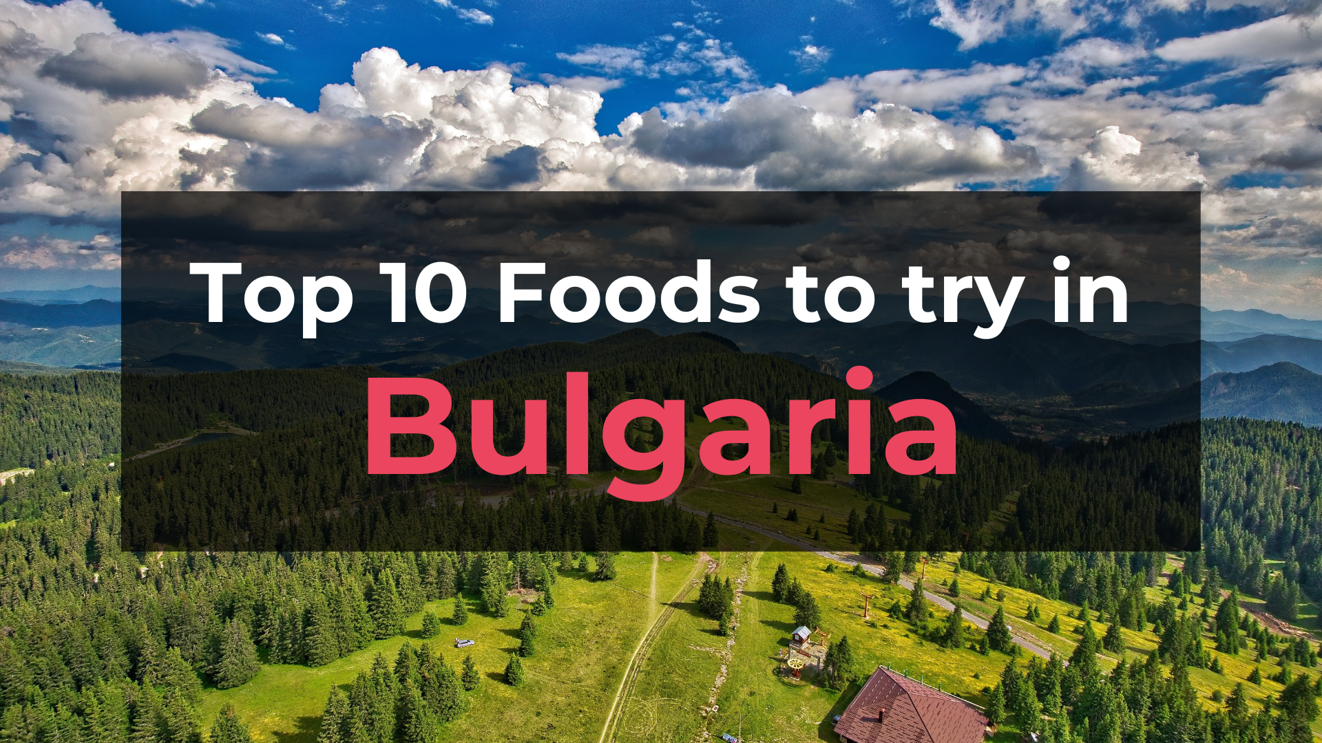 Read more about the article Top 10 Foods in Bulgaria