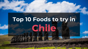 Read more about the article Top 10 Foods in Chile