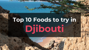 Read more about the article Top 10 Foods in Djibouti