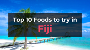 Read more about the article Top 10 Foods in Fiji