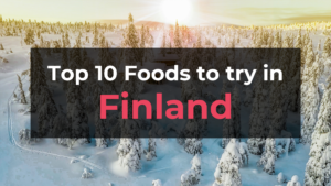Read more about the article Top 10 Foods in Finland