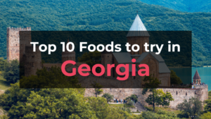 Read more about the article Top 10 Foods in Georgia