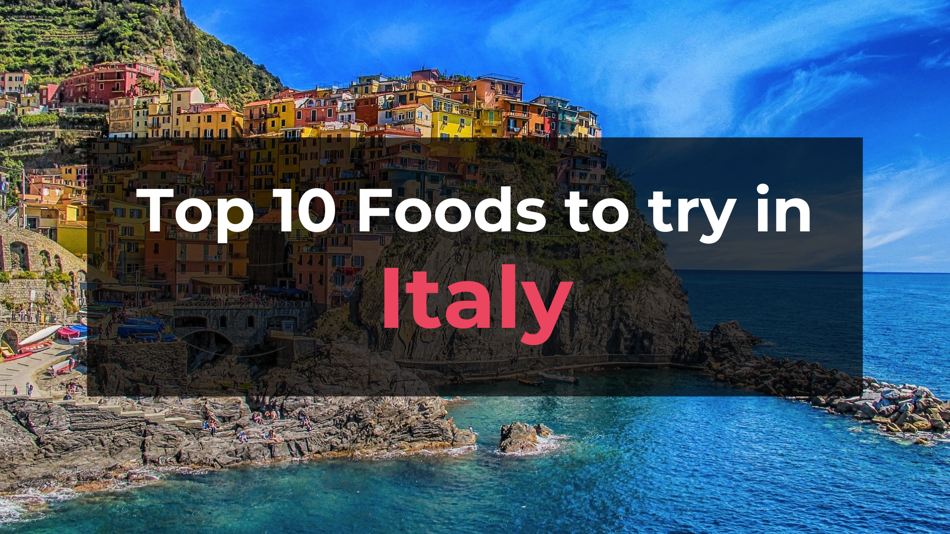 Read more about the article Top 10 Foods in Italy