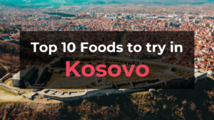 Read more about the article Top 10 Foods in Kosovo