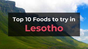 Read more about the article Top 10 Foods in Lesotho