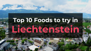 Read more about the article Top 10 Foods in Liechtenstein