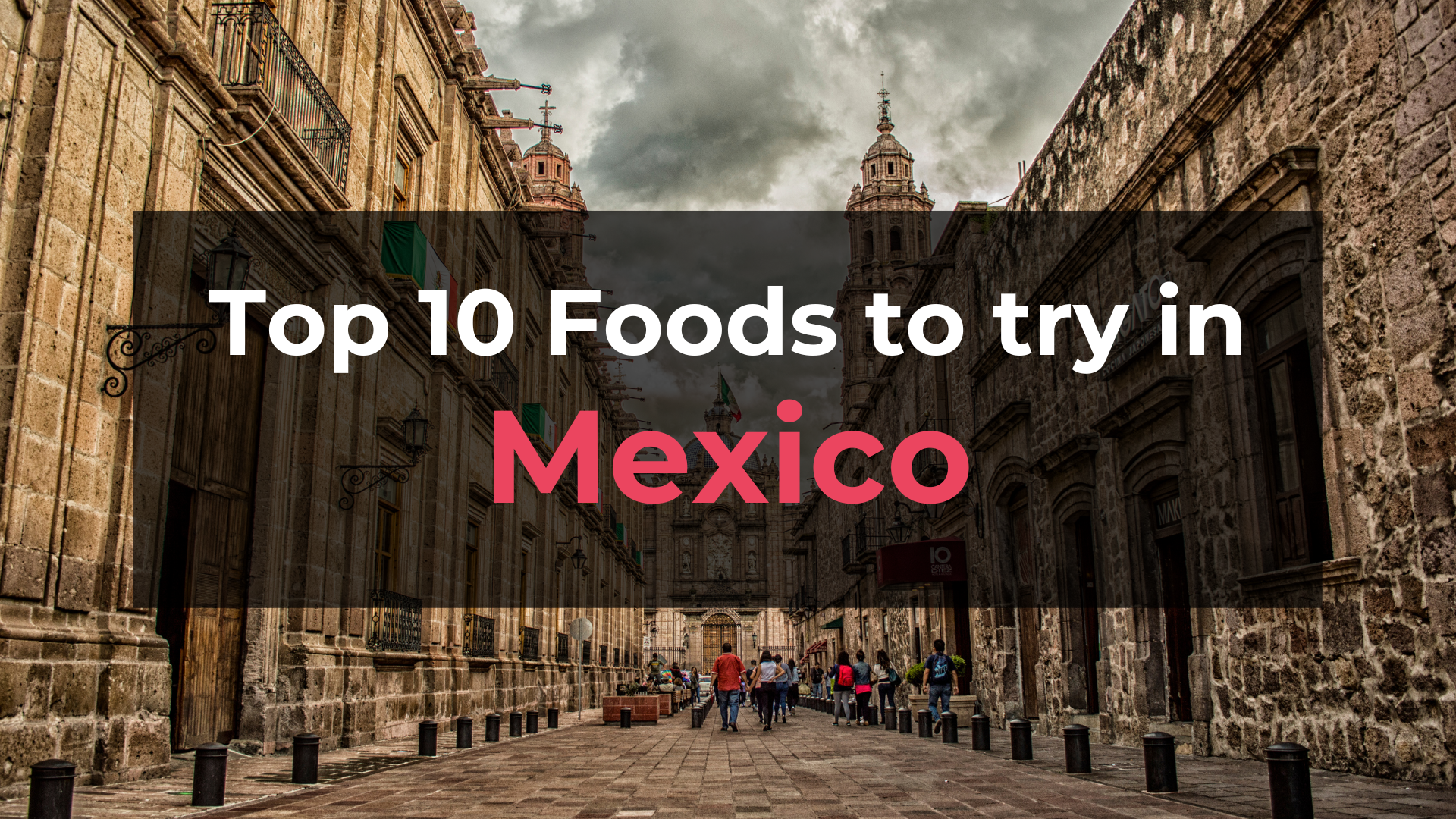Read more about the article Top 10 Foods in Mexico