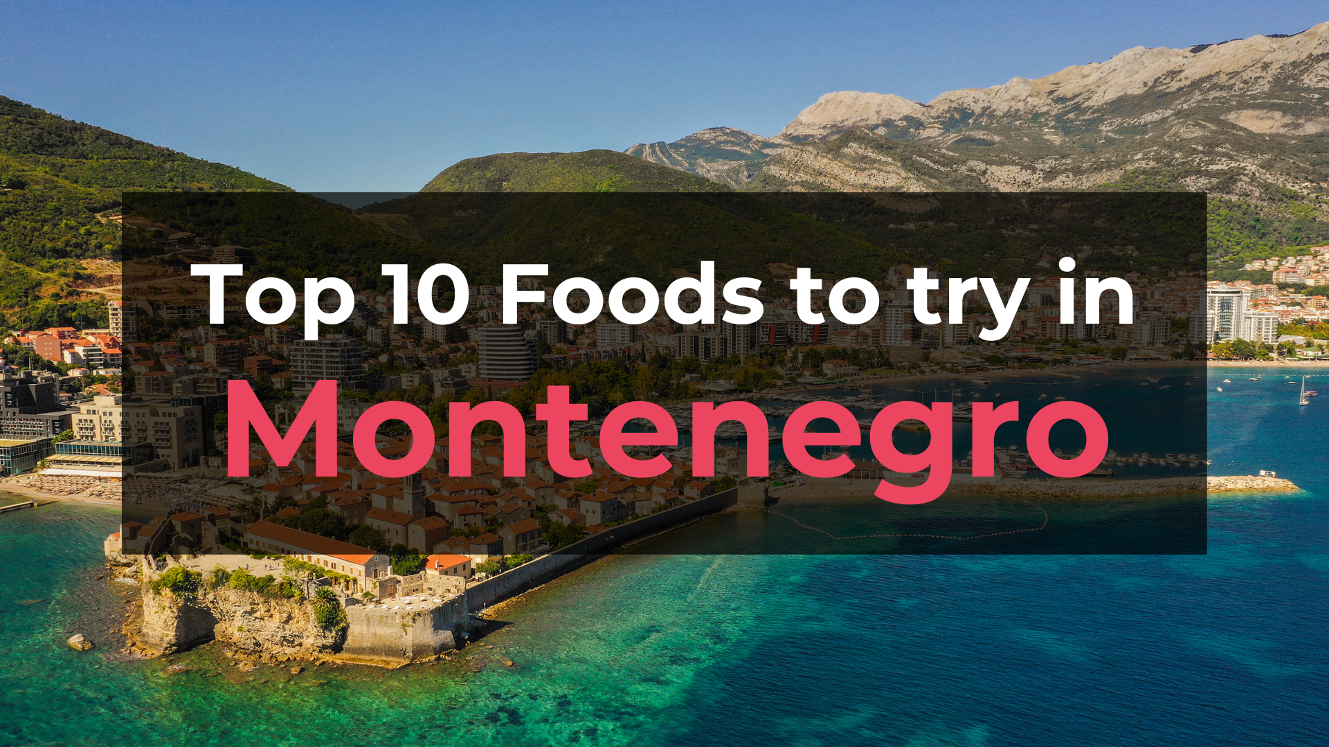 Read more about the article Top 10 Foods in Montenegro