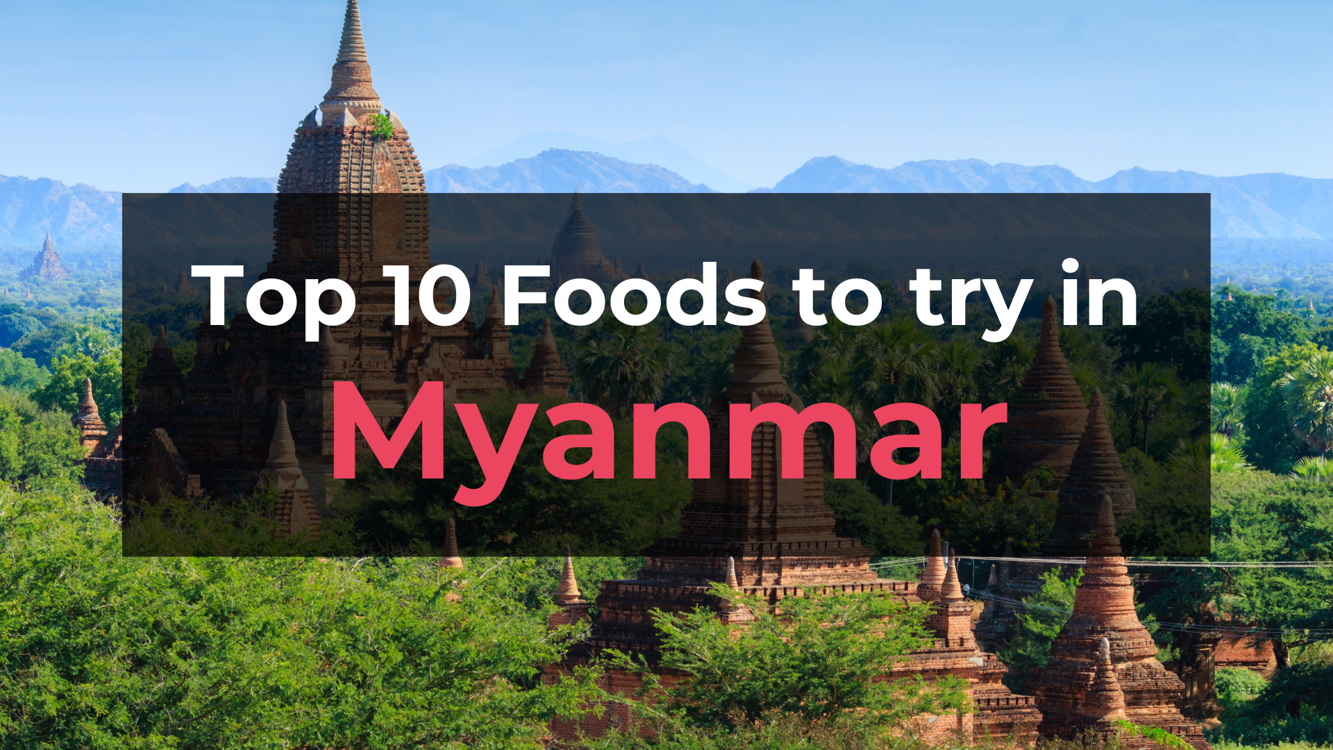 Read more about the article Top 10 Foods in Myanmar