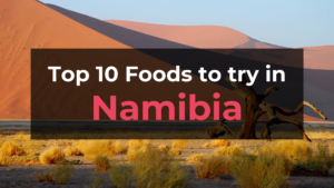 Read more about the article Top 10 Foods in Namibia