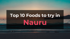 Read more about the article Top 10 Foods in Nauru