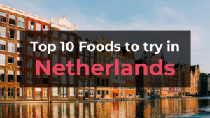 Read more about the article Top 10 Foods in Netherlands