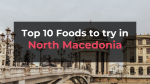 Read more about the article Top 10 Foods in North Macedonia