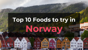 Read more about the article Top 10 Foods in Norway