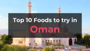 Read more about the article Top 10 Foods in Oman