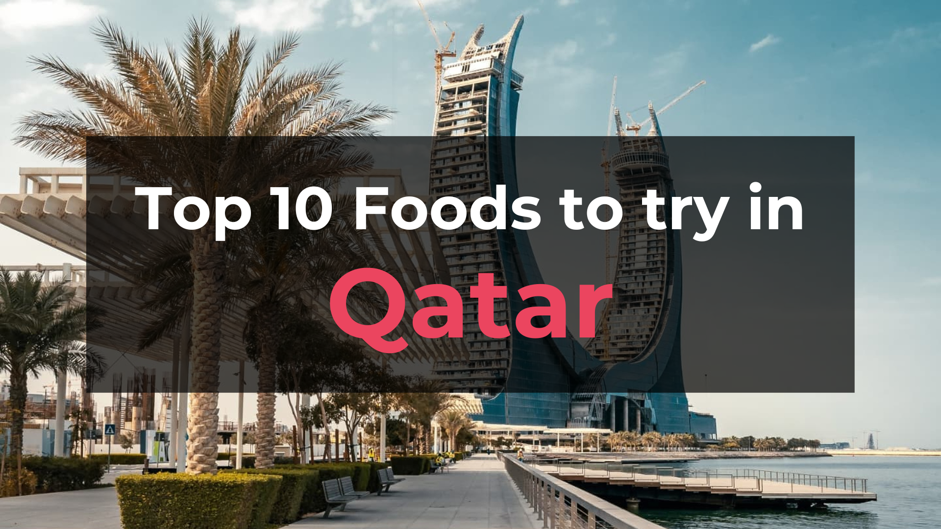Read more about the article Top 10 Foods in Qatar