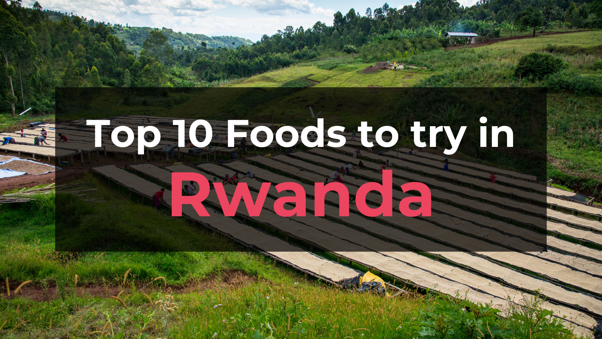 Read more about the article Top 10 Foods in Rwanda