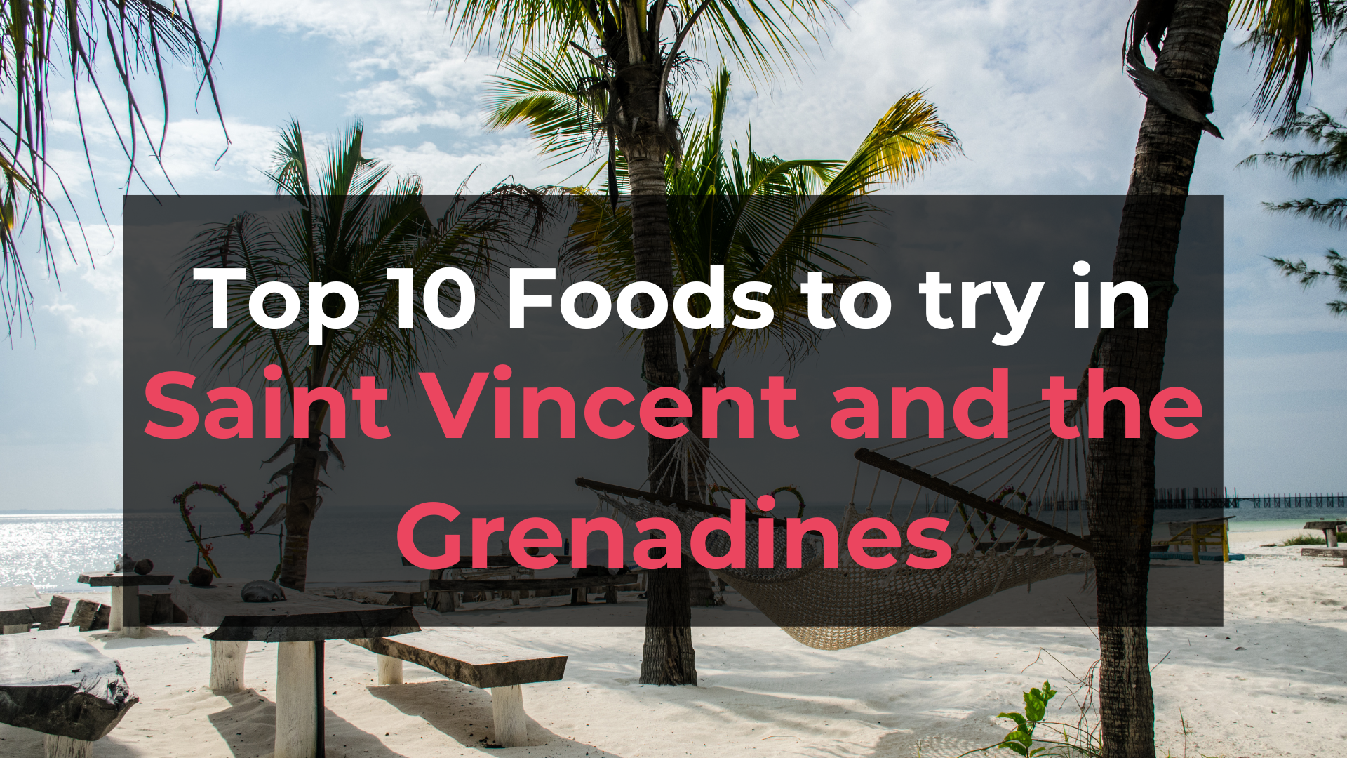 Read more about the article Top 10 Foods in Saint Vincent and the Grenadines