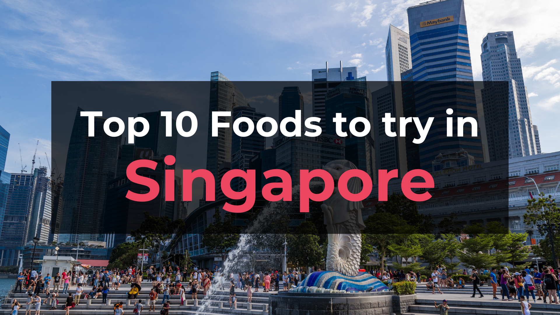 Read more about the article Top 10 Foods in Singapore