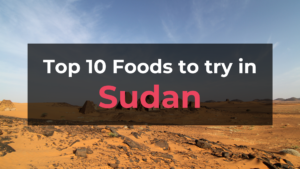 Read more about the article Top 10 Foods in Sudan