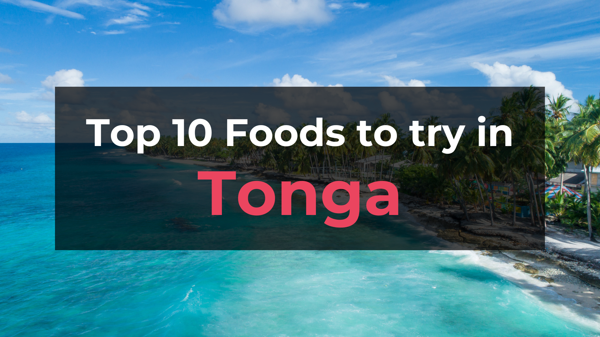 Read more about the article Top 10 Foods in Tonga