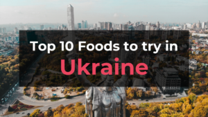 Read more about the article Top 10 Foods in Ukraine
