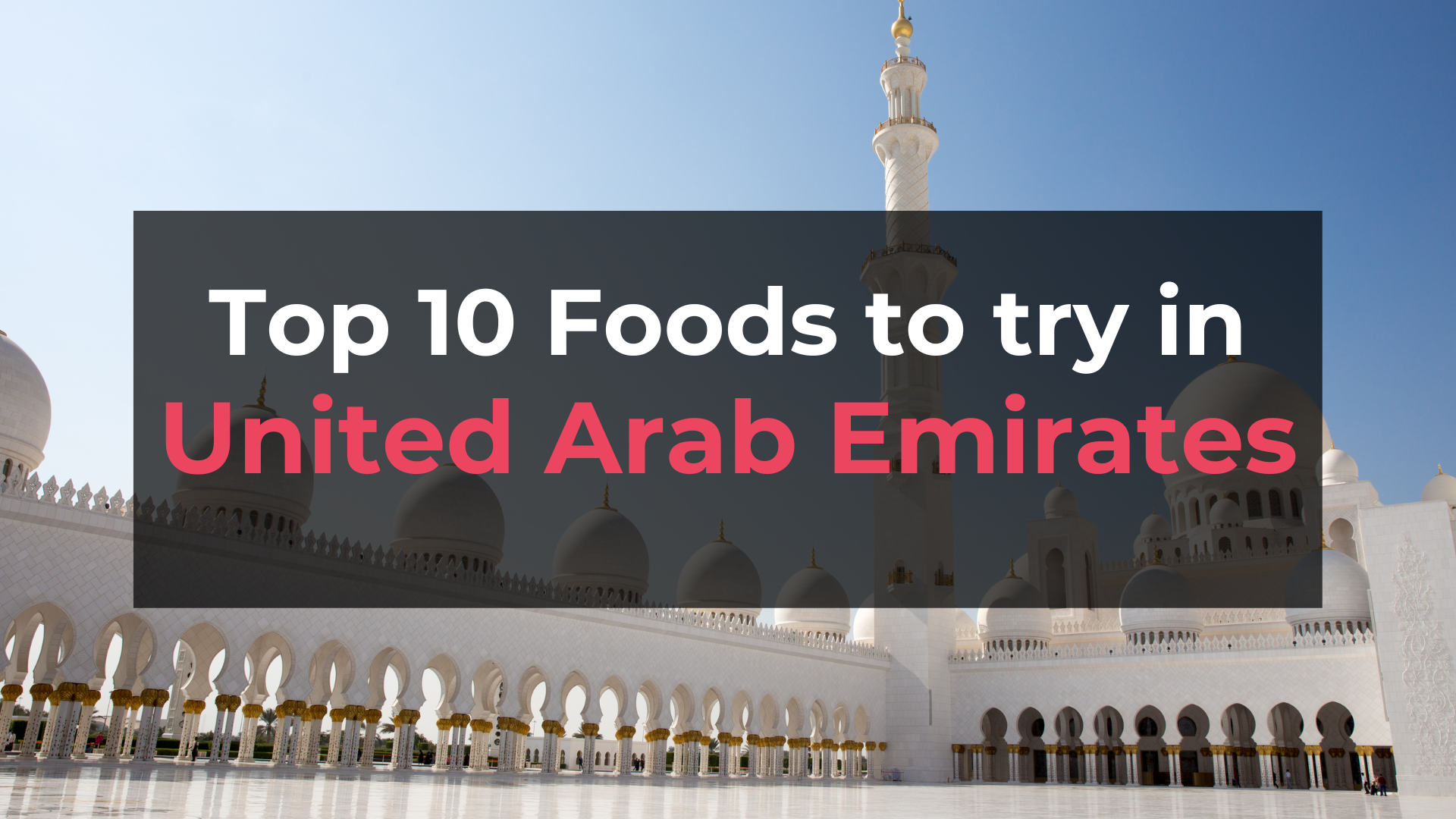 Read more about the article Top 10 Foods in United Arab Emirates