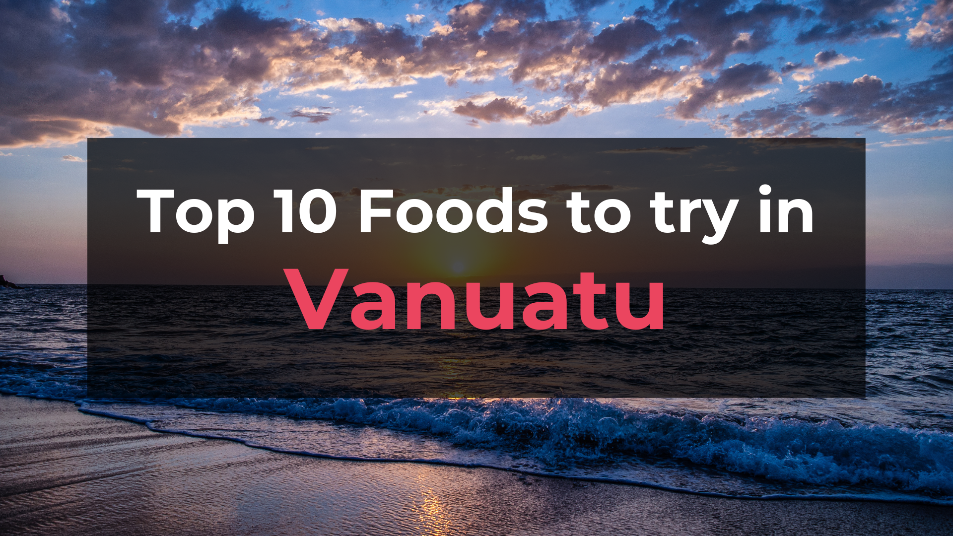 Read more about the article Top 10 Foods in Vanuatu
