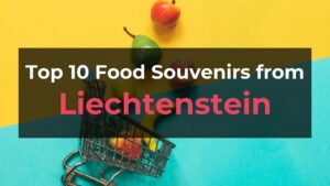 Read more about the article Top 10 Food Souvenirs from Liechtenstein