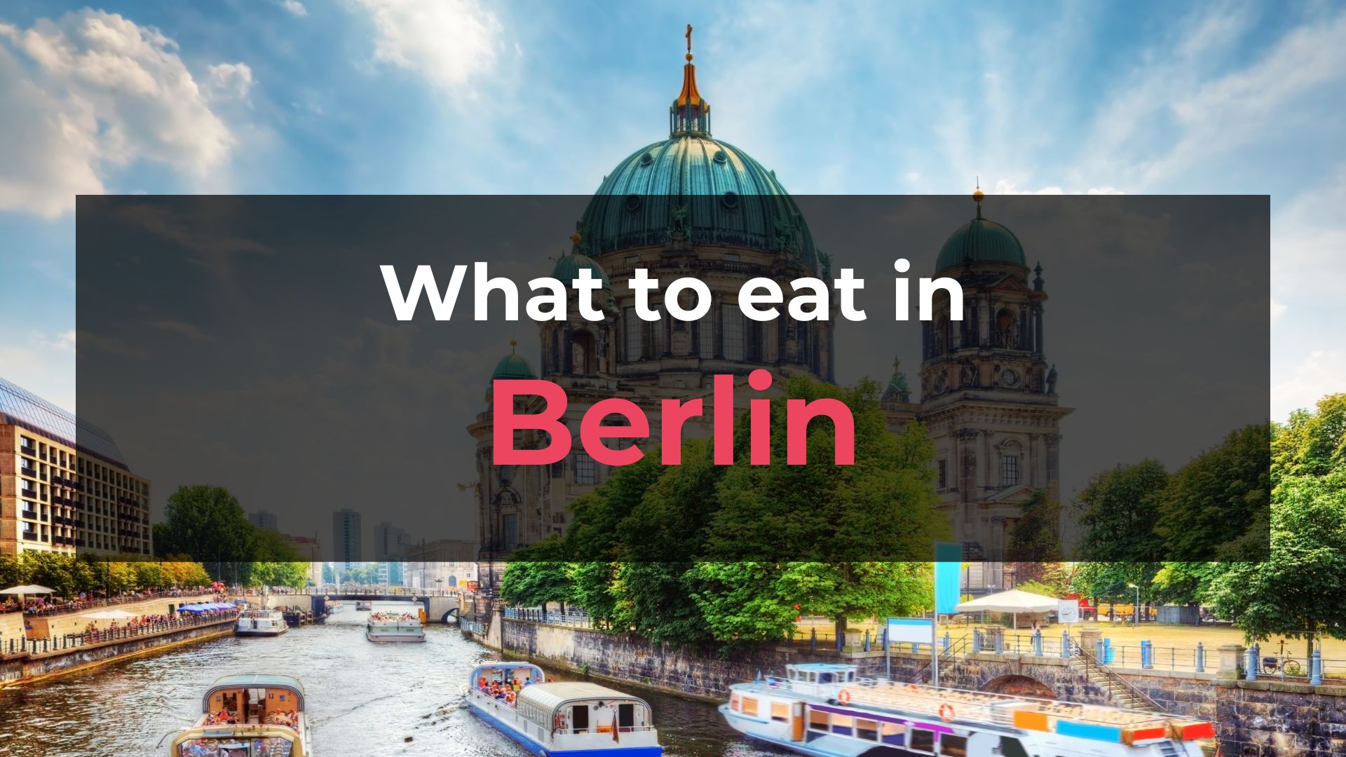 Read more about the article What to Eat in Berlin: 10 Foods You Should Try