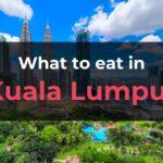 What to eat in Kuala Lumpur