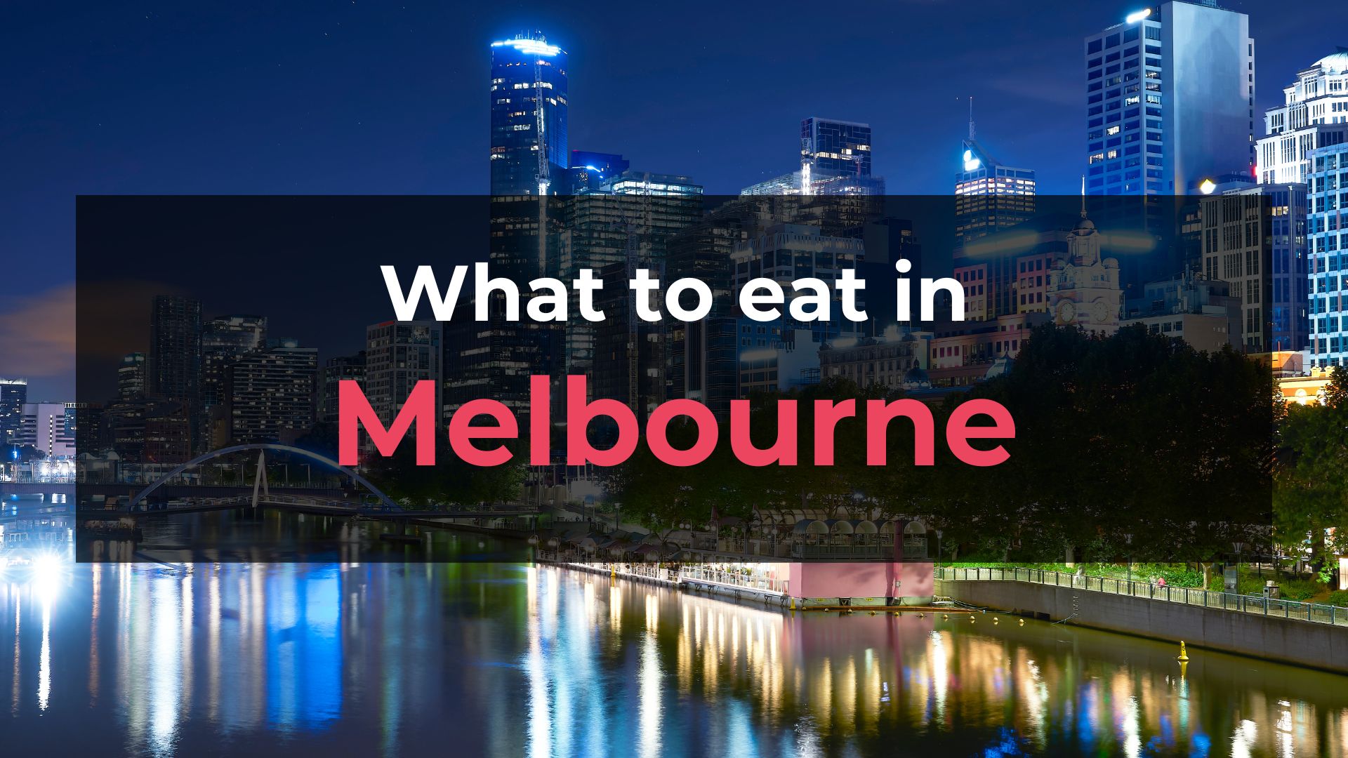 Read more about the article What to Eat in Melbourne: 10 Foods You Should Try