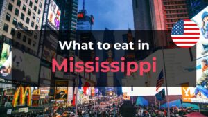 Read more about the article What to Eat in Mississippi: 10 Foods You Should Try